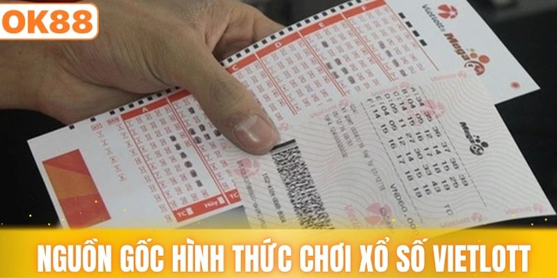 Nguồn gốc của hình thức chơi xổ số Vietlott